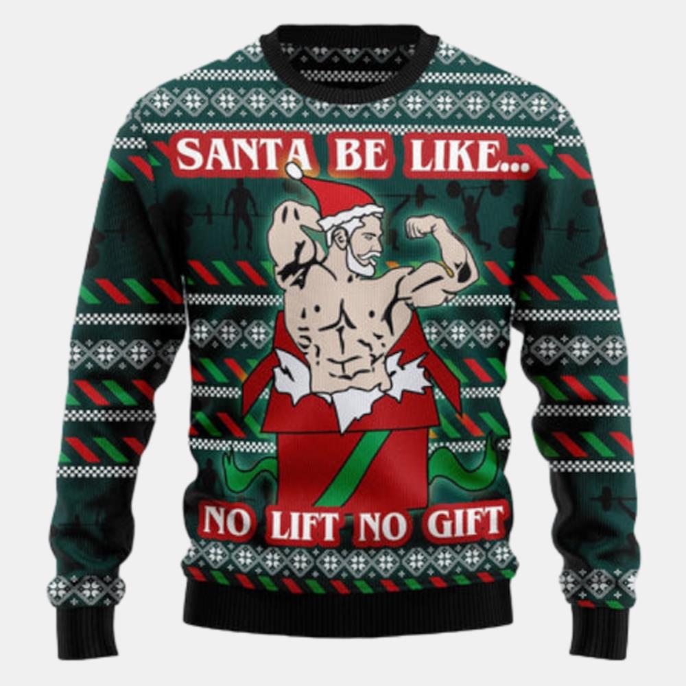 Santa No Lift No Gift Ugly Sweater